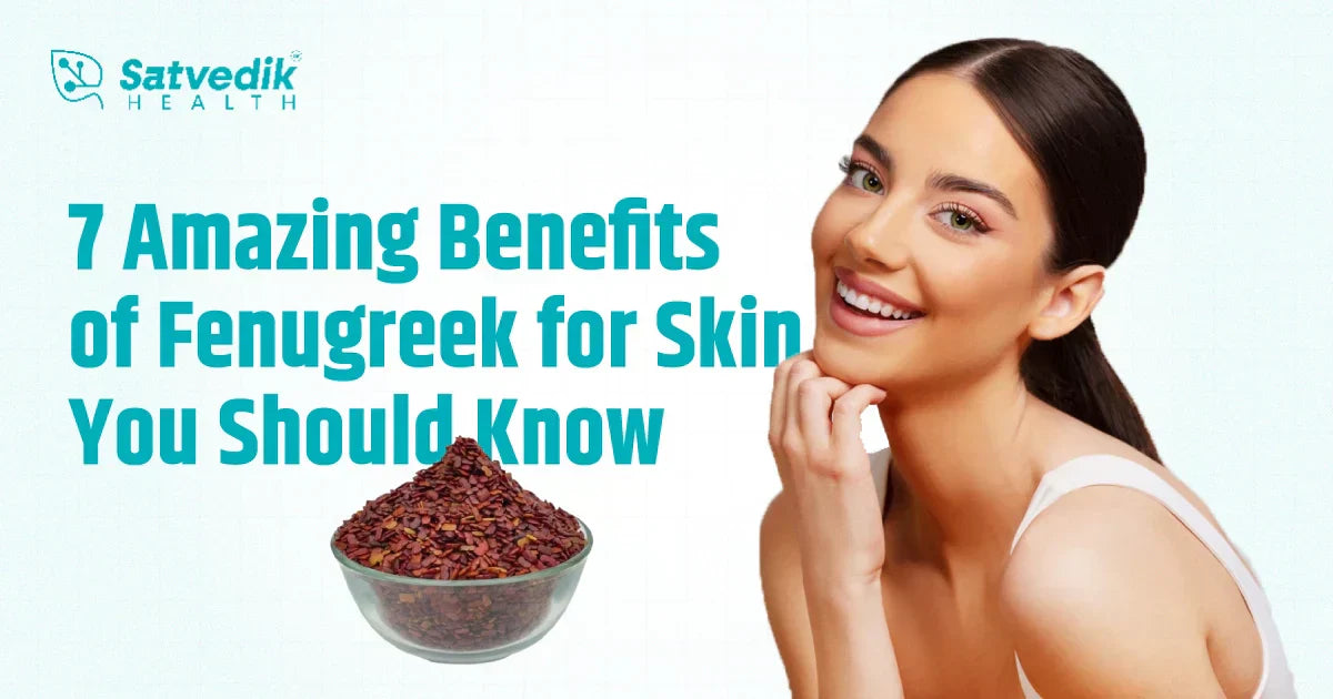 benefits of fenugreek for skin